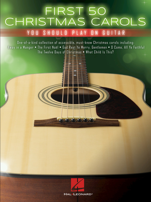 Détails du titre pour First 50 Christmas Carols You Should Play on Guitar par Hal Leonard Corp. - Disponible